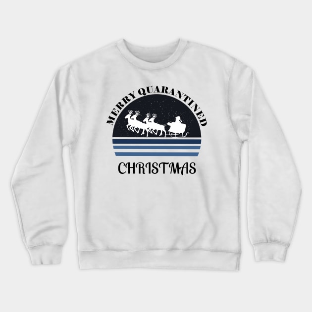 Merry Quarantined Christmas Night Crewneck Sweatshirt by NickDsigns